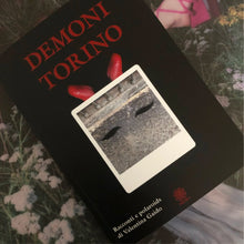 Load image into Gallery viewer, Demoni Torino / Racconti e Polaroids di Valentina Gaido