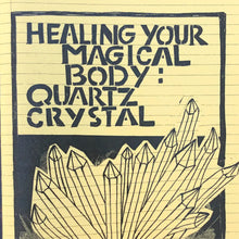 Carica l&#39;immagine nel visualizzatore di Gallery, HEALING YOUR MAGICAL BODY: QUARTZ CRYSTAL
